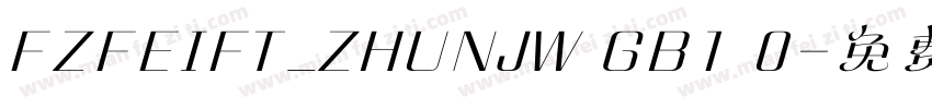FZFEIFT_ZHUNJW GB1 0字体转换